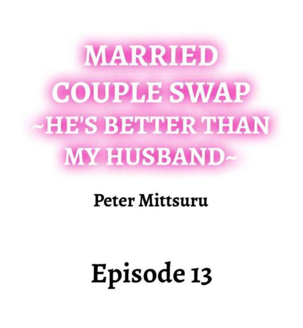 Married Couple Swap ~He’s Better Than My Husband~ 13 ภาพที่ 1