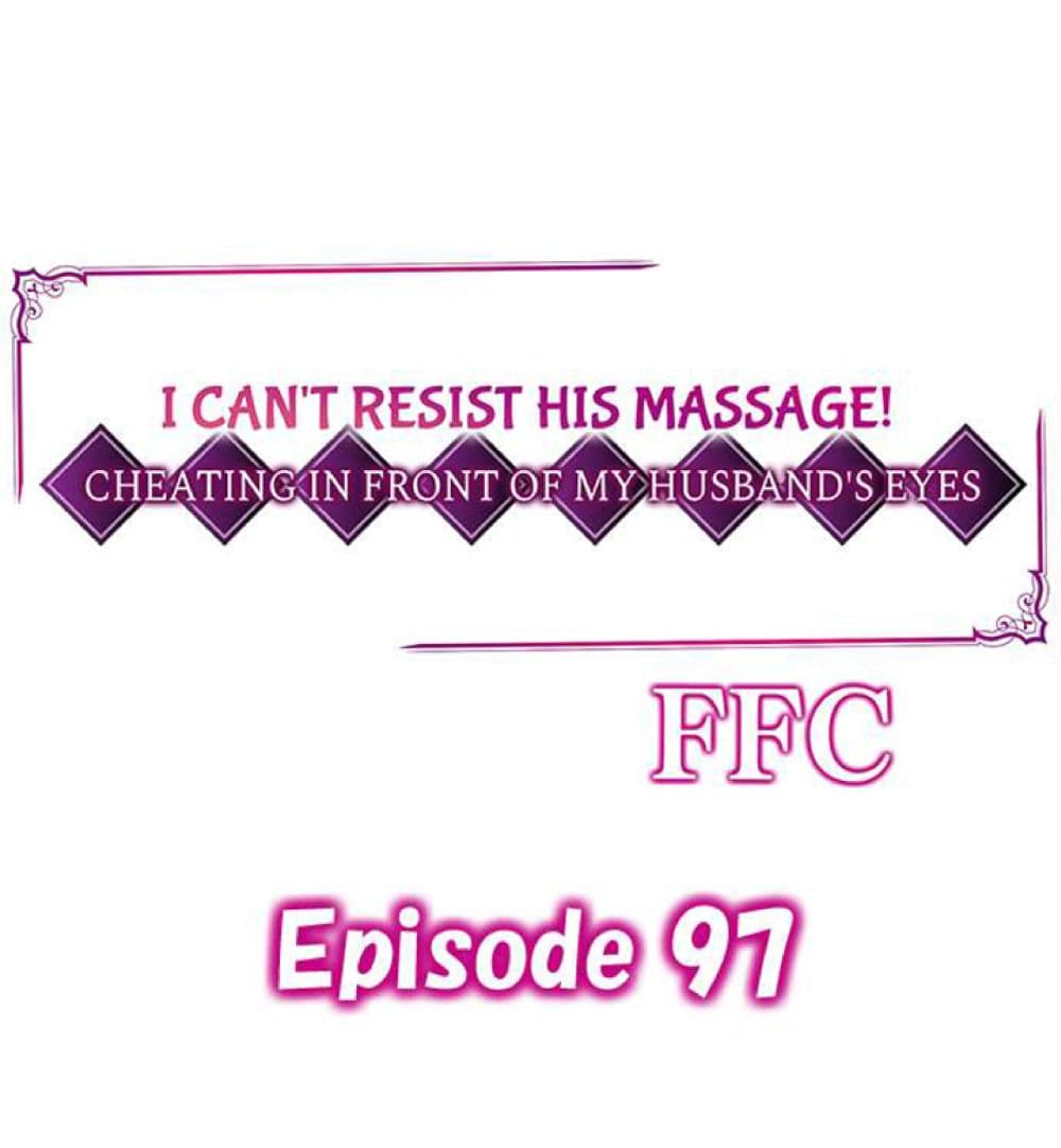 I Can’t Resist His Massage! Cheating in Front of My Husband’s Eyes 97 ภาพที่ 1