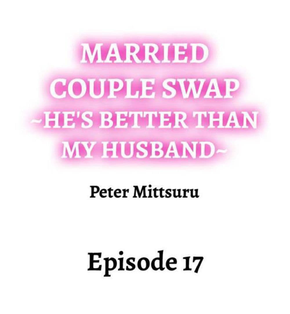 Married Couple Swap ~He’s Better Than My Husband~ 17 ภาพที่ 1